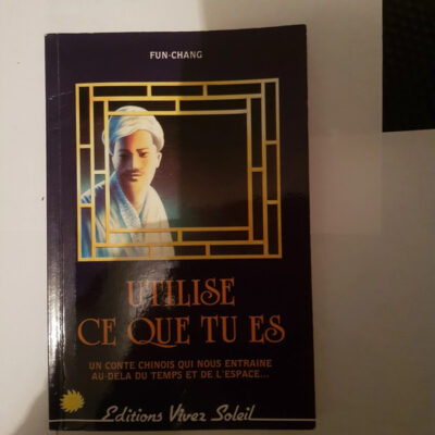 Utilise ce que tu es Par Fun-Chang