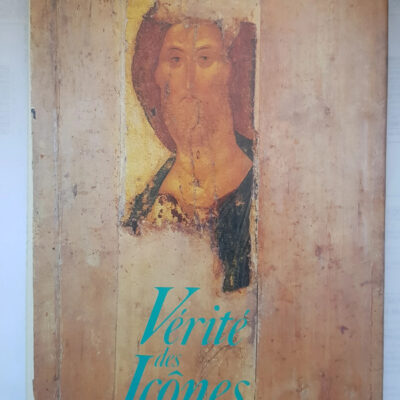 Vérité des icônes - La tradition iconographique chrétienne et sa signification Louis Bouyer